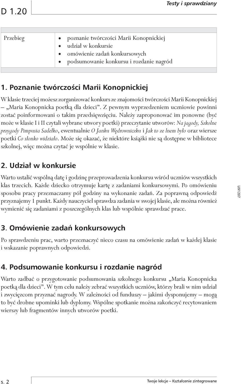 Z pewnym wyprzedzeniem uczniowie powinni zostać poinformowani o takim przedsięwzięciu.