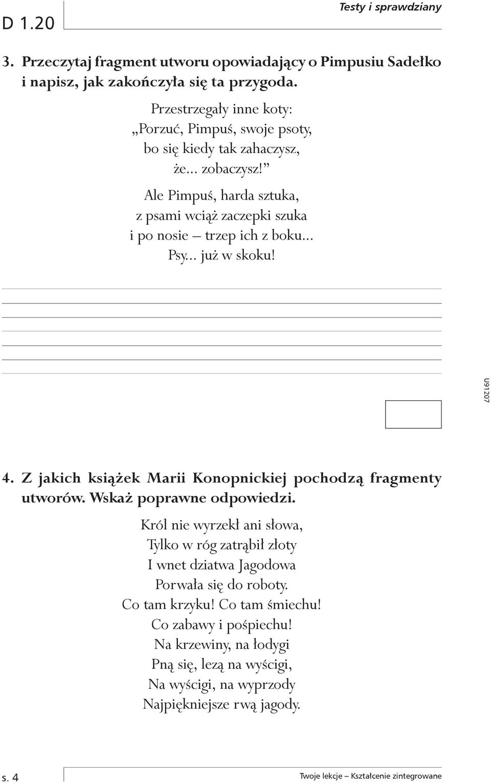 .. Psy... już w skoku! 4. Z jakich książek Marii Konopnickiej pochodzą fragmenty utworów. Wskaż poprawne odpowiedzi.