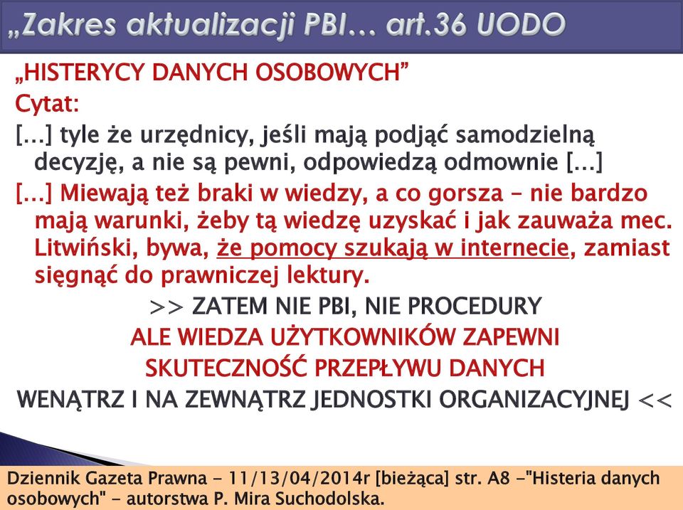 Litwiński, bywa, że pomocy szukają w internecie, zamiast sięgnąć do prawniczej lektury.