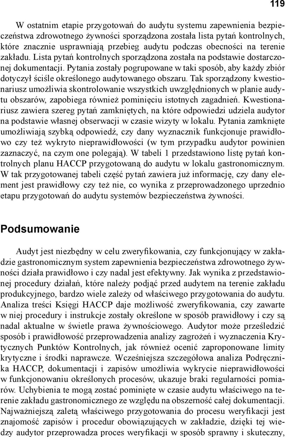 Pytania zostały pogrupowane w taki sposób, aby każdy zbiór dotyczył ściśle określonego audytowanego obszaru.