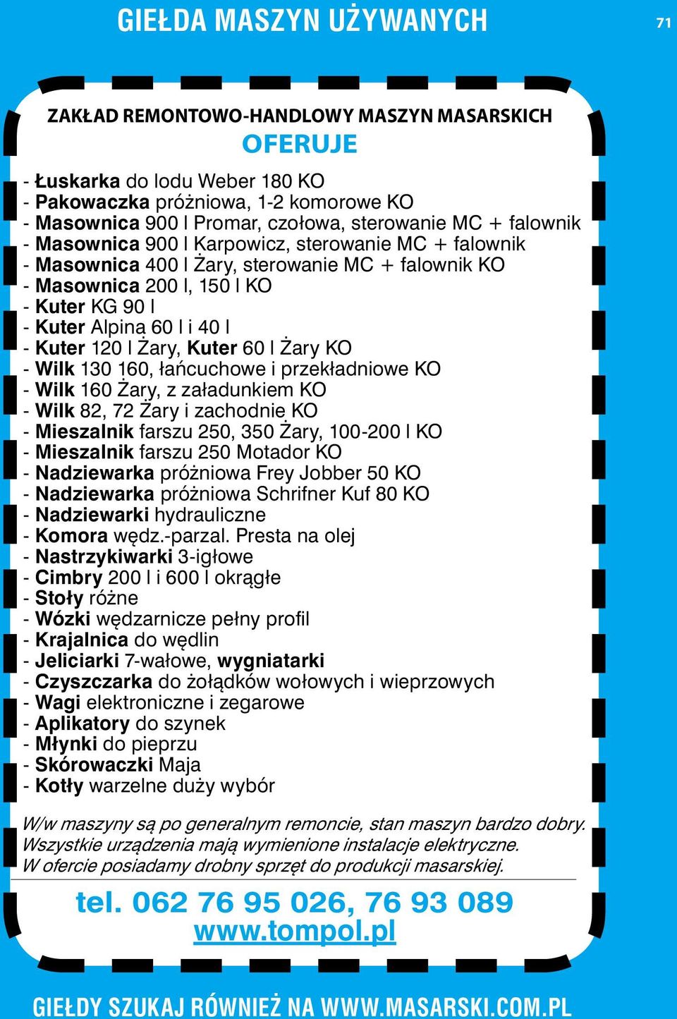 l Żary, Kuter 60 l Żary KO - Wilk 130 160, łańcuchowe i przekładniowe KO - Wilk 160 Żary, z załadunkiem KO - Wilk 82, 72 Żary i zachodnie KO - Mieszalnik farszu 250, 350 Żary, 100-200 l KO -