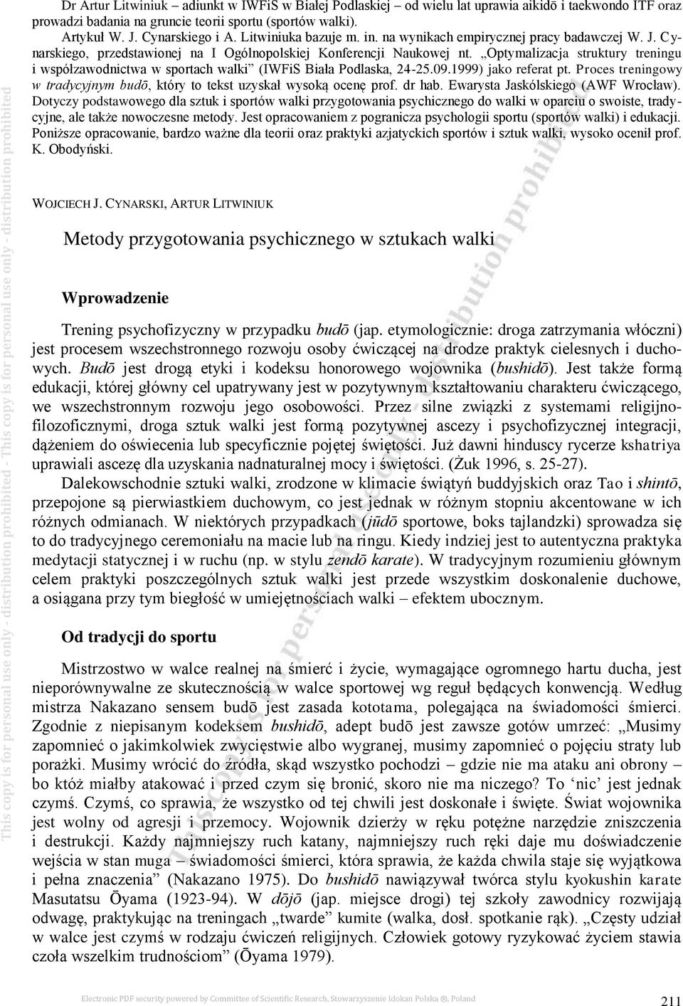 Optymalizacja struktury treningu i współzawodnictwa w sportach walki (IWFiS Biała Podlaska, 24-25.09.1999) jako referat pt.