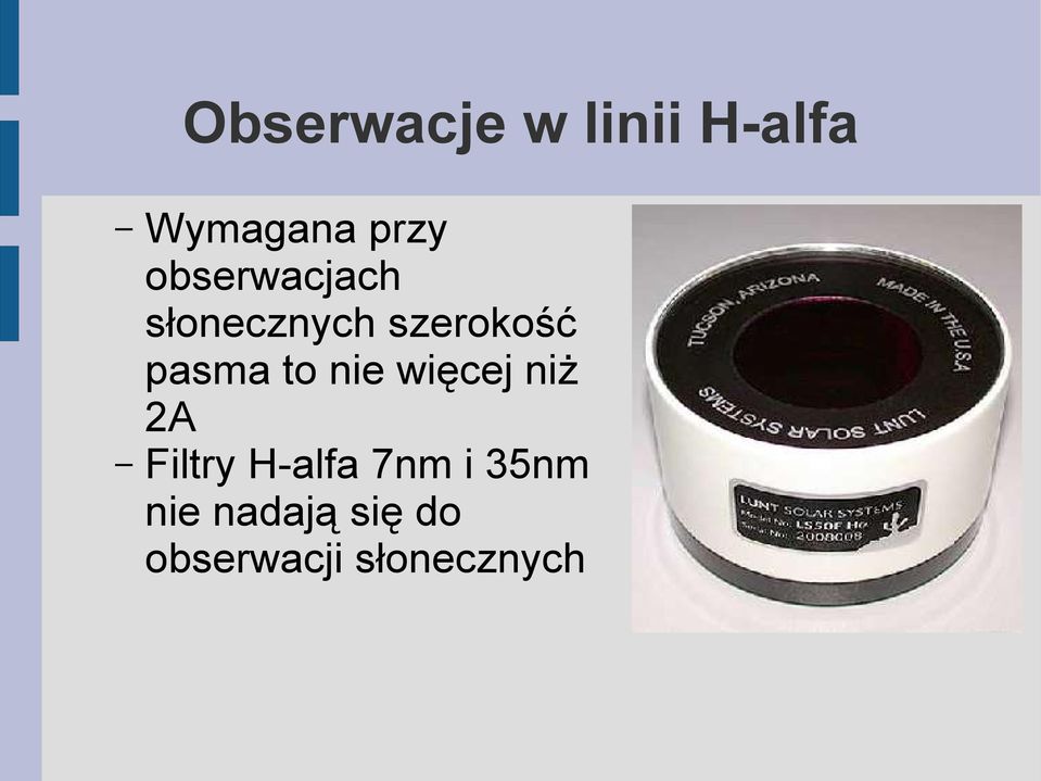 to nie więcej niż 2A Filtry H-alfa 7nm i