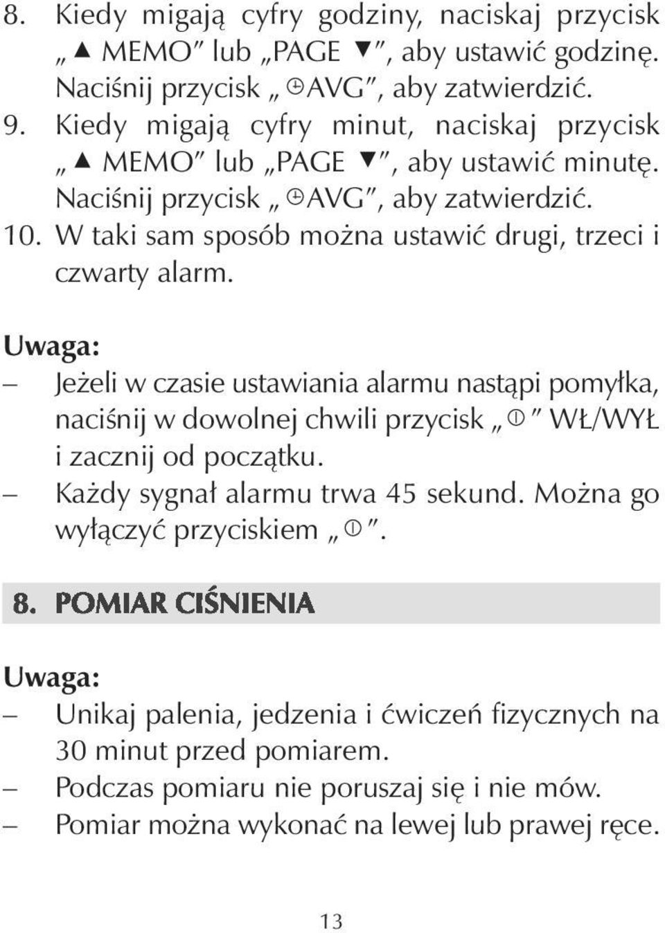 W taki sam sposób można ustawić drugi, trzeci i czwarty alarm.