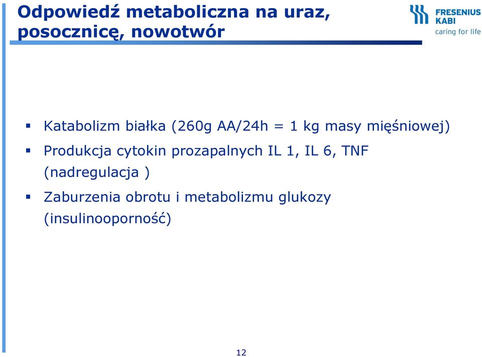 Produkcja cytokin prozapalnych IL 1, IL 6, TNF