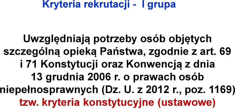 69 i 71 Konstytucji oraz Konwencją z dnia 13 grudnia 2006 r.