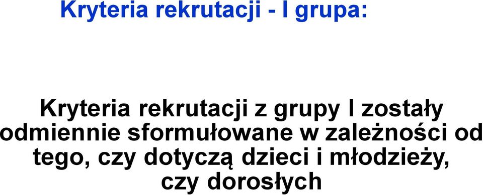 sformułowane w zależności od tego, czy