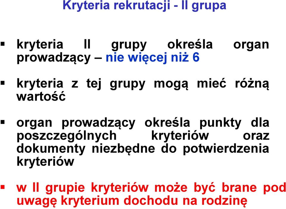 określa punkty dla poszczególnych kryteriów oraz dokumenty niezbędne do