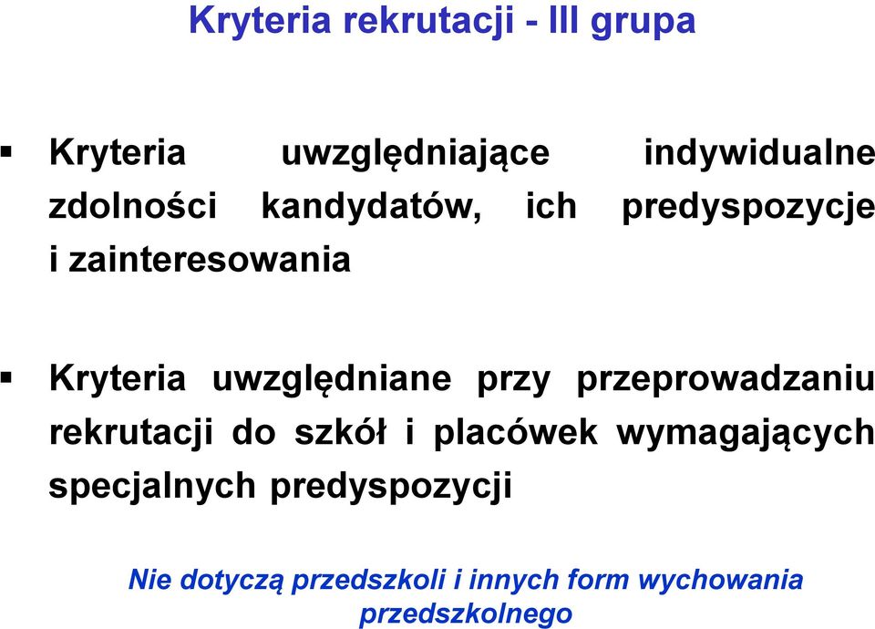 uwzględniane przy przeprowadzaniu rekrutacji do szkół i placówek