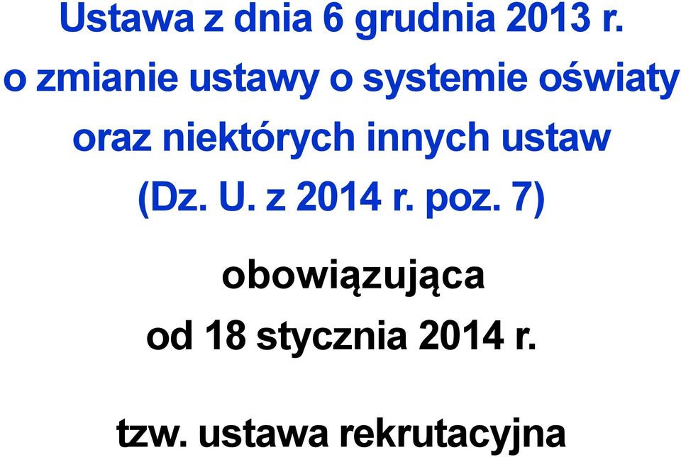 niektórych innych ustaw (Dz. U. z 2014 r. poz.