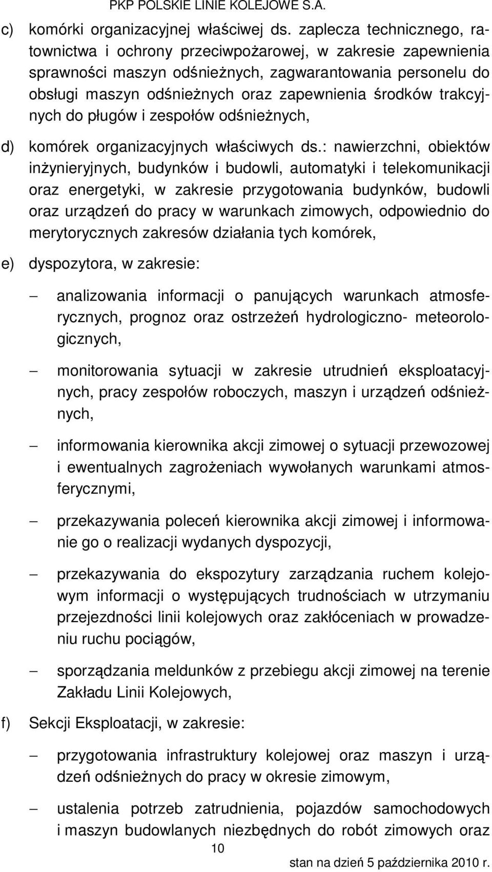 trakcyjnych do pługów i zespołów odśnieŝnych, d) komórek organizacyjnych właściwych ds.