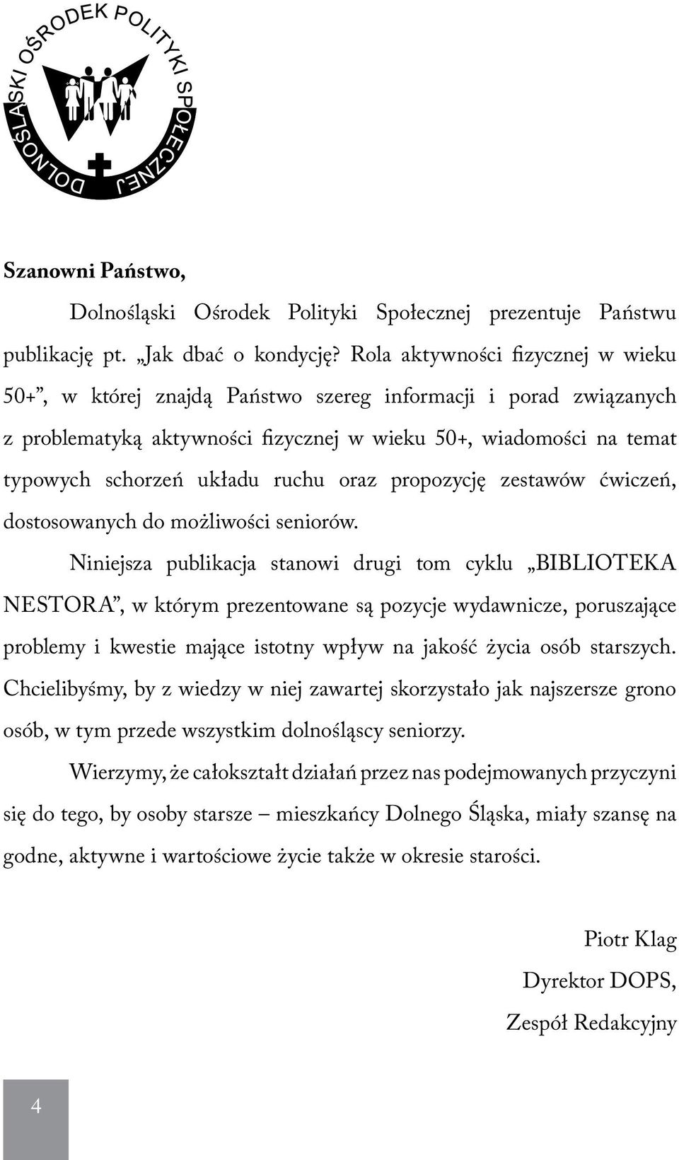 oraz propozycję zestawów ćwiczeń, dostosowanych do możliwości seniorów.