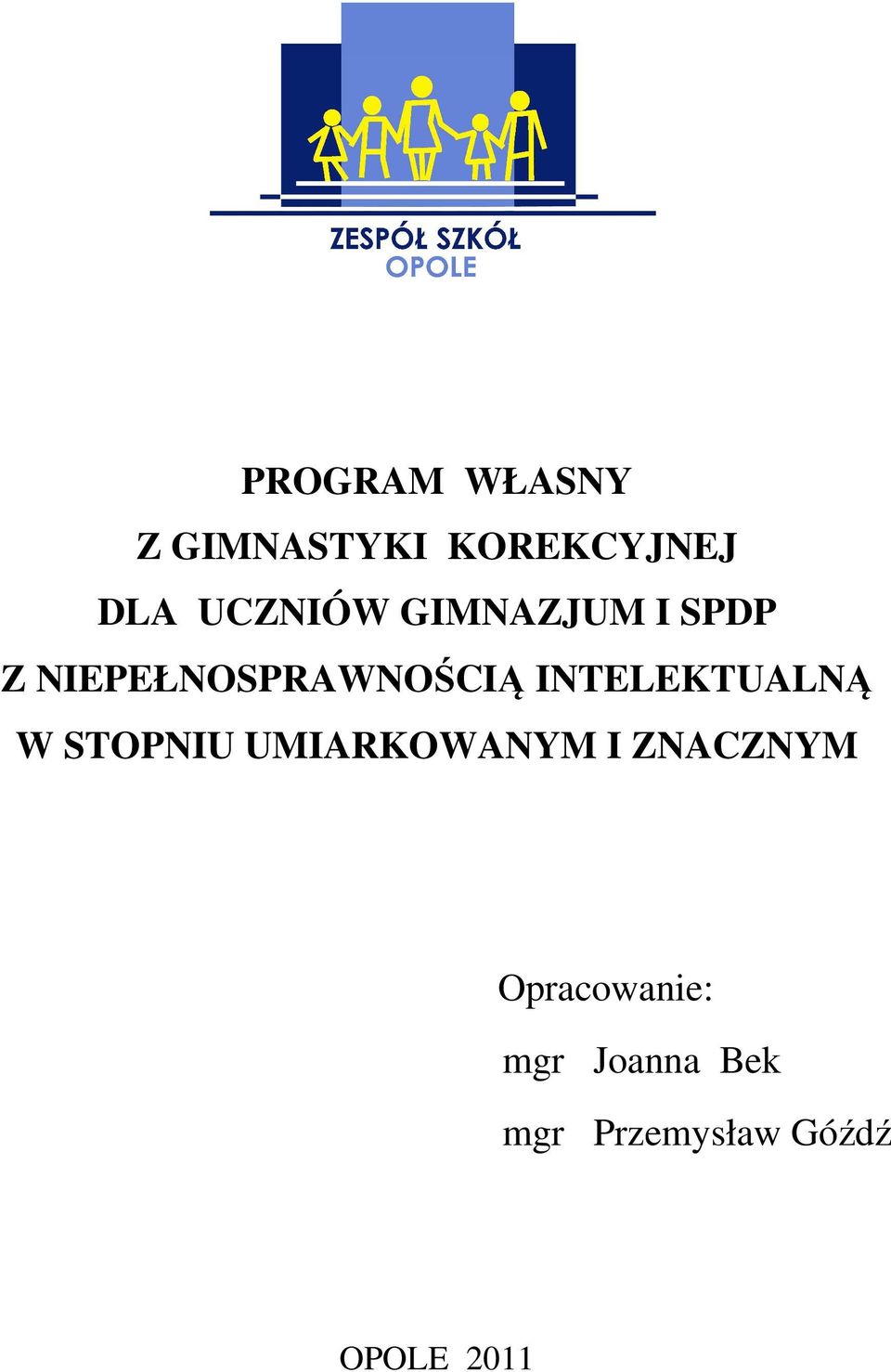 INTELEKTUALNĄ W STOPNIU UMIARKOWANYM I ZNACZNYM