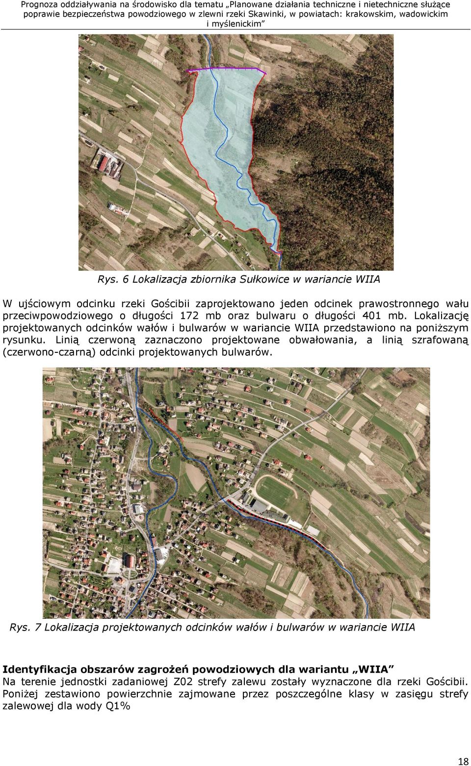 Linią czerwoną zaznaczono projektowane obwałowania, a linią szrafowaną (czerwono-czarną) odcinki projektowanych bulwarów. Rys.