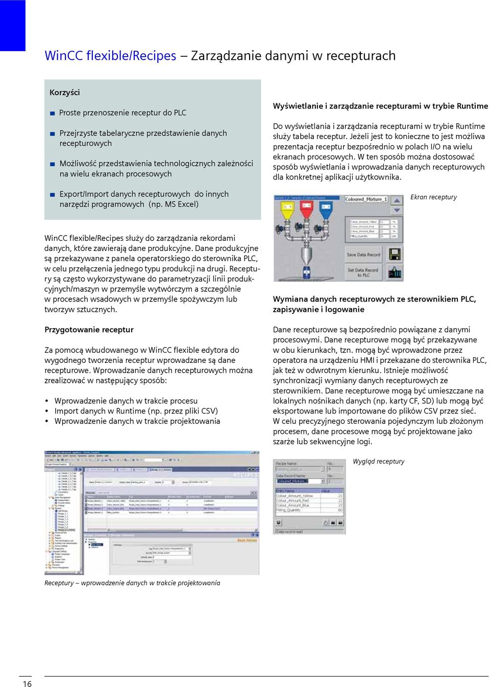 MS Excel) Wyświetlanie i zarządzanie recepturami w trybie Runtime Do wyświetlania i zarządzania recepturami w trybie Runtime służy tabela receptur.