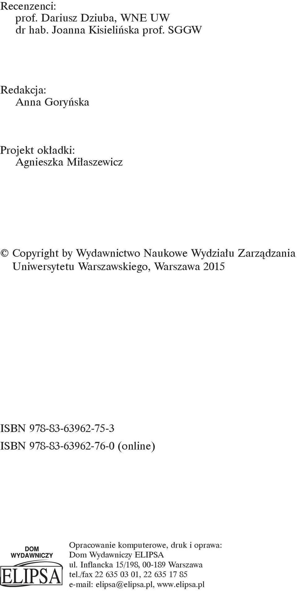 Zarządzania Uniwersytetu Warszawskiego, Warszawa 2015 ISBN 978-83-63962-75-3 ISBN 978-83-63962-76-0 (online)