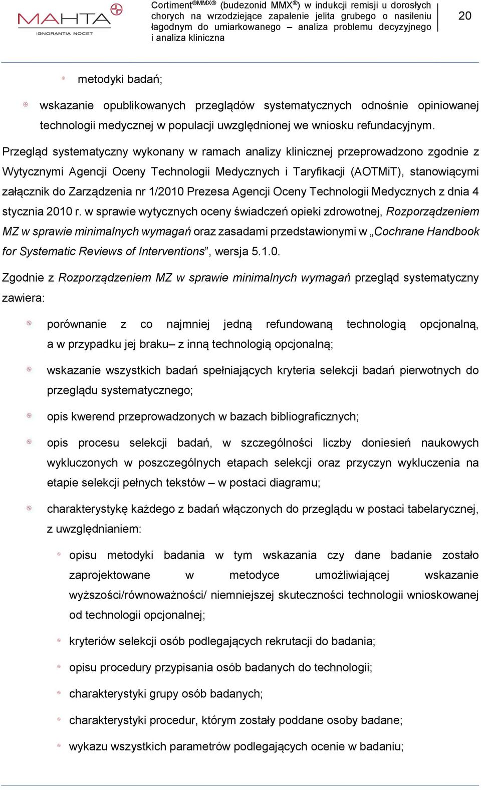 1/2010 Prezesa Agencji Oceny Technologii Medycznych z dnia 4 stycznia 2010 r.