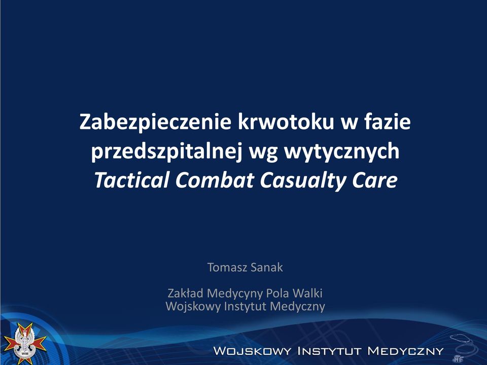 Combat Casualty Care Tomasz Sanak