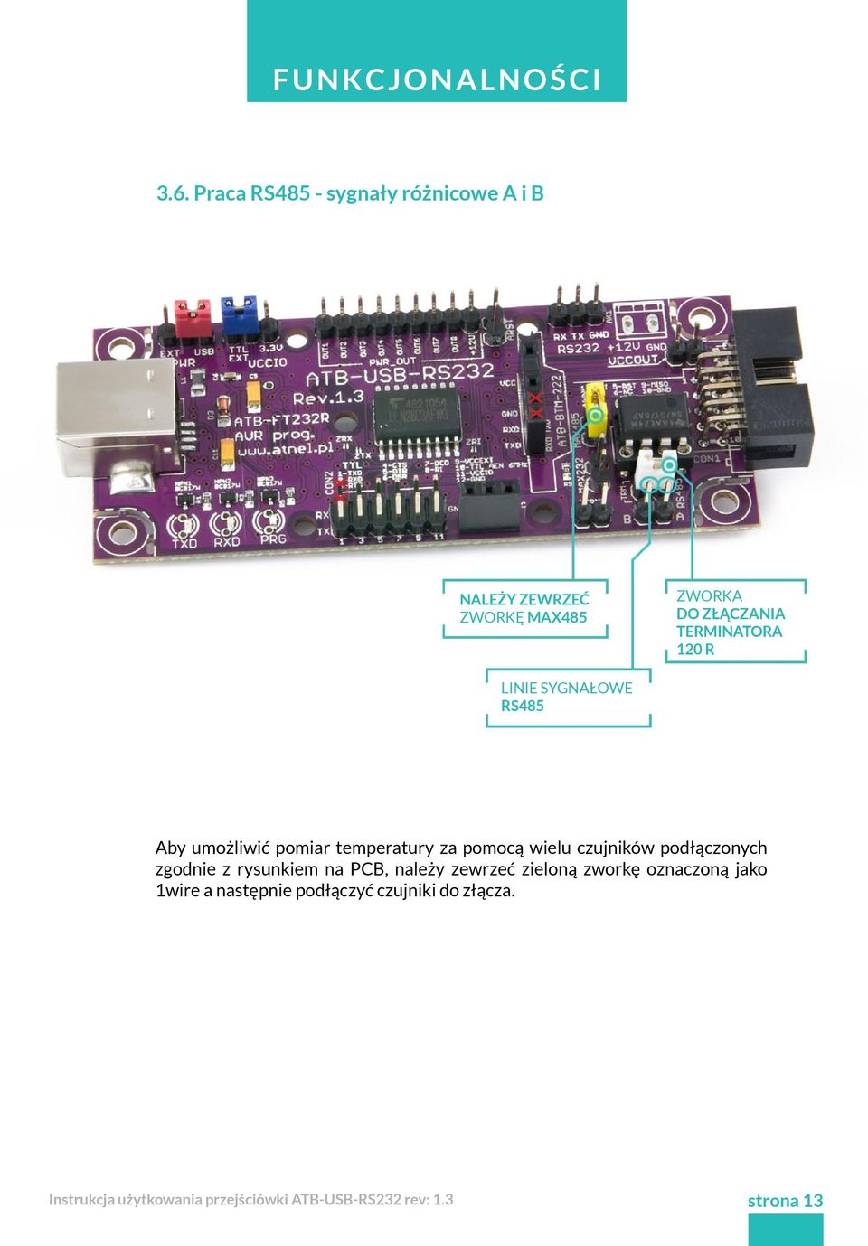 TERMINATORA 120 R LINIE SYGNAŁOWE RS485 Aby umożliwić pomiar temperatury za pomocą