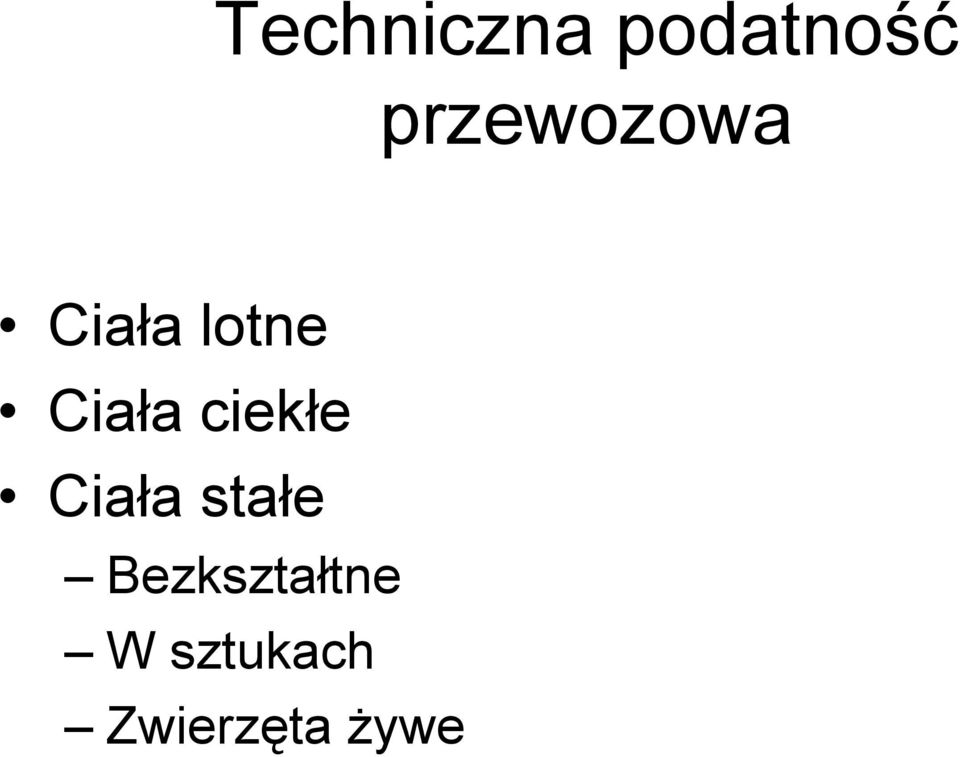 Ciała ciekłe Ciała stałe