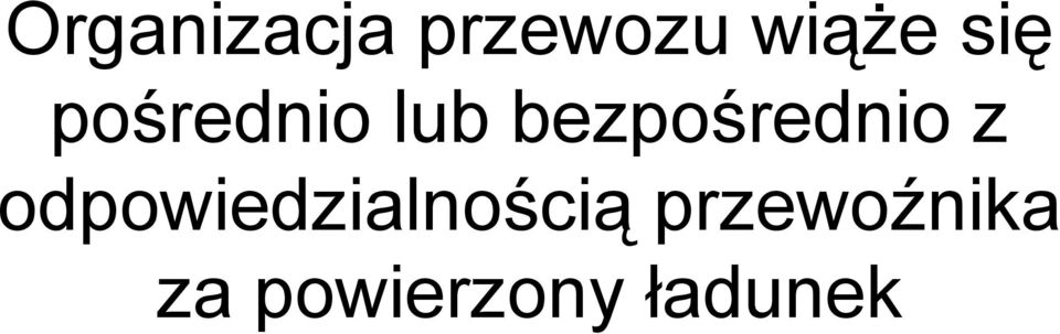 bezpośrednio z