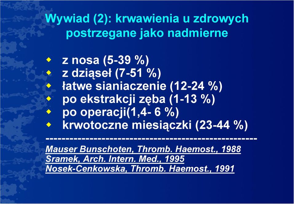 miesiączki (23-44 %) ----------------------------------------------------- Mauser Bunschoten,