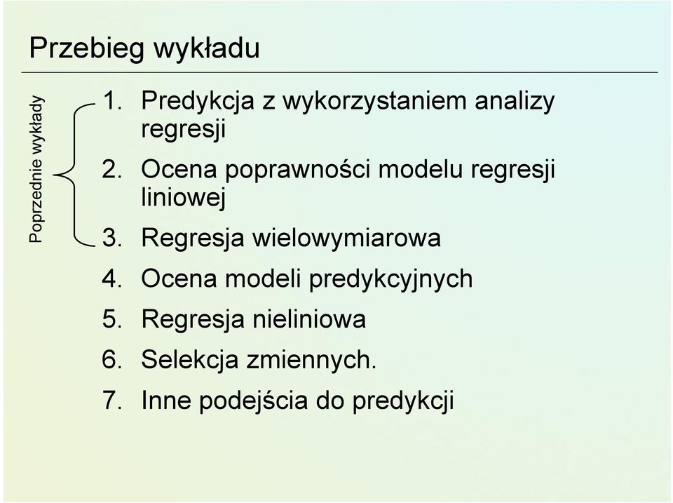 Ocena poprawności modelu regresji liniowej 3.