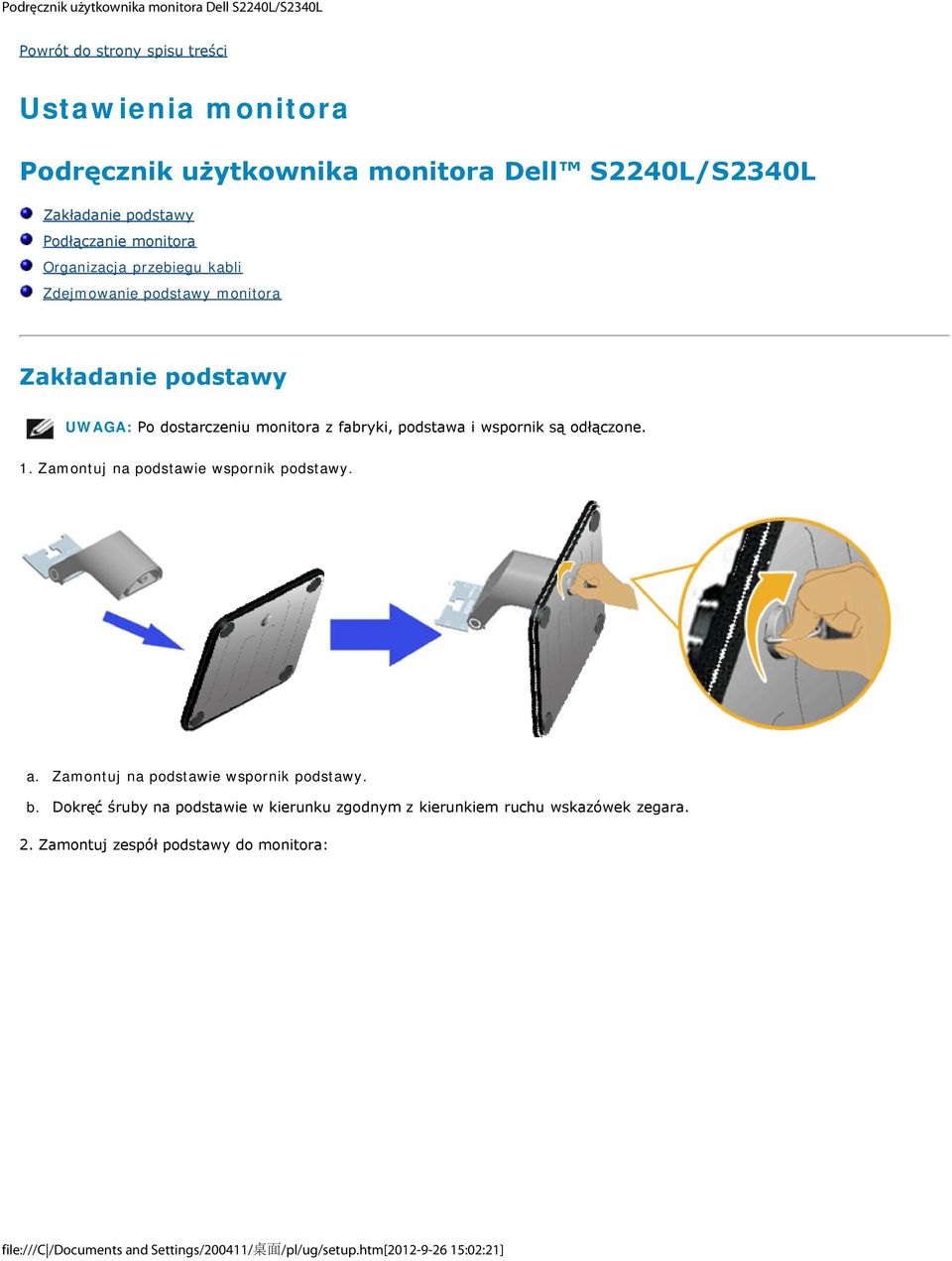 odłączone. 1. Zamontuj na podstawie wspornik podstawy. a. Zamontuj na podstawie wspornik podstawy. b.