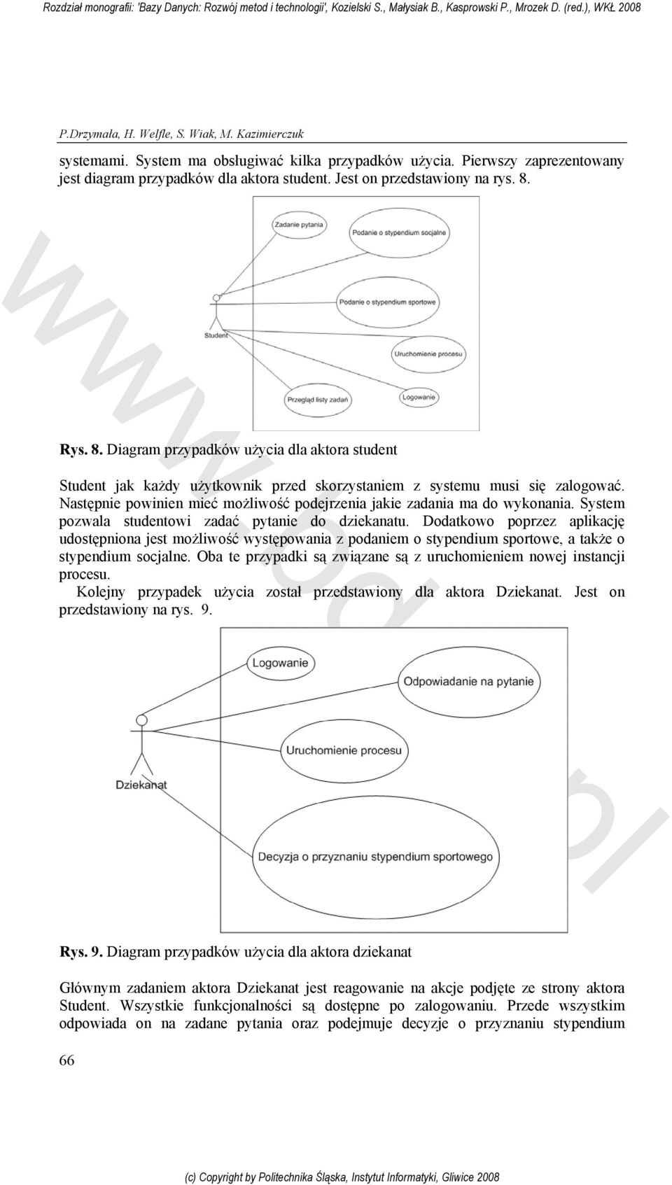 Następnie powinien mieć możliwość podejrzenia jakie zadania ma do wykonania. System pozwala studentowi zadać pytanie do dziekanatu.