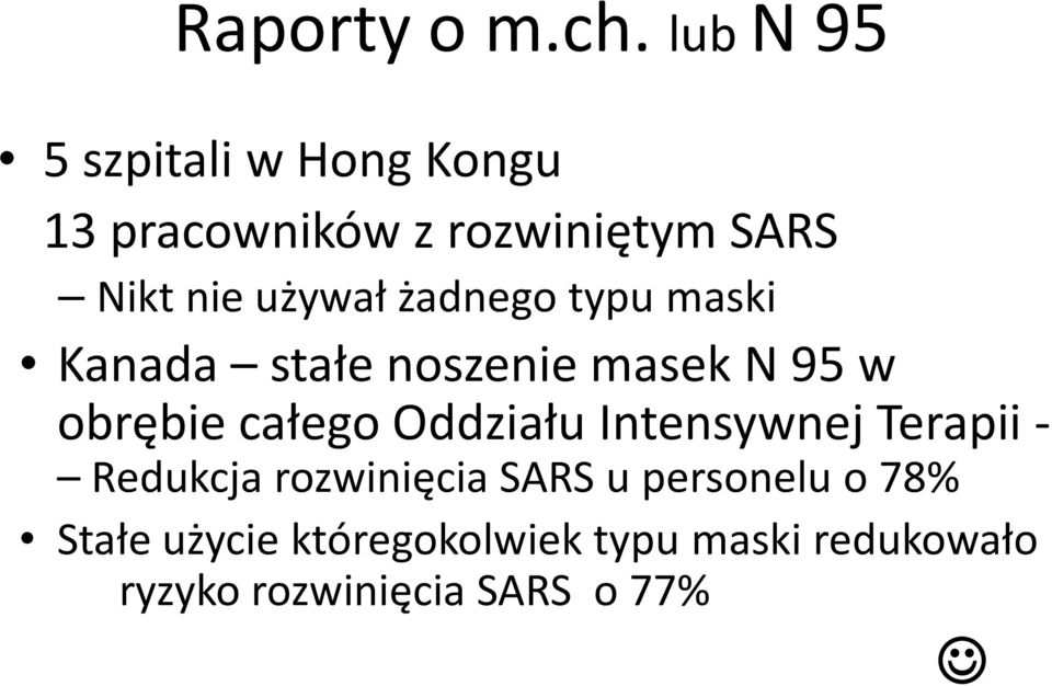 używał żadnego typu maski Kanada stałe noszenie masek N 95 w obrębie całego