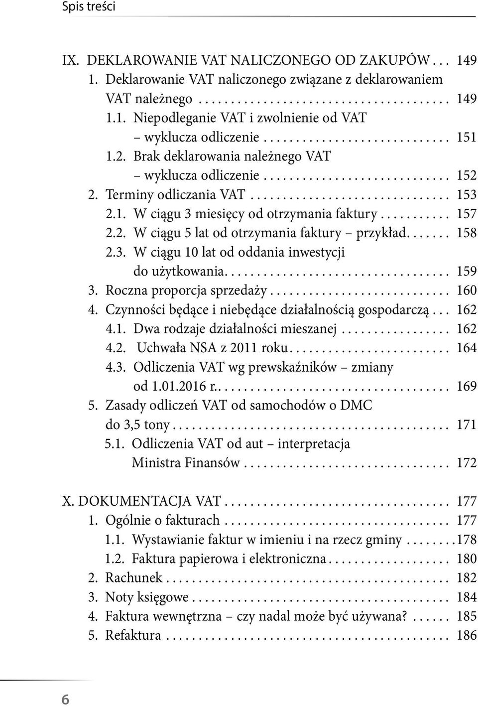 .......... 157 2.2. W ciągu 5 lat od otrzymania faktury przykład....... 158 2.3. W ciągu 10 lat od oddania inwestycji do użytkowania................................... 159 3.