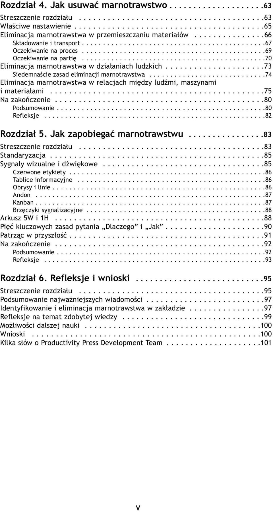 ...........................................69 Oczekiwanie na partię............................................70 Eliminacja marnotrawstwa w działaniach ludzkich.