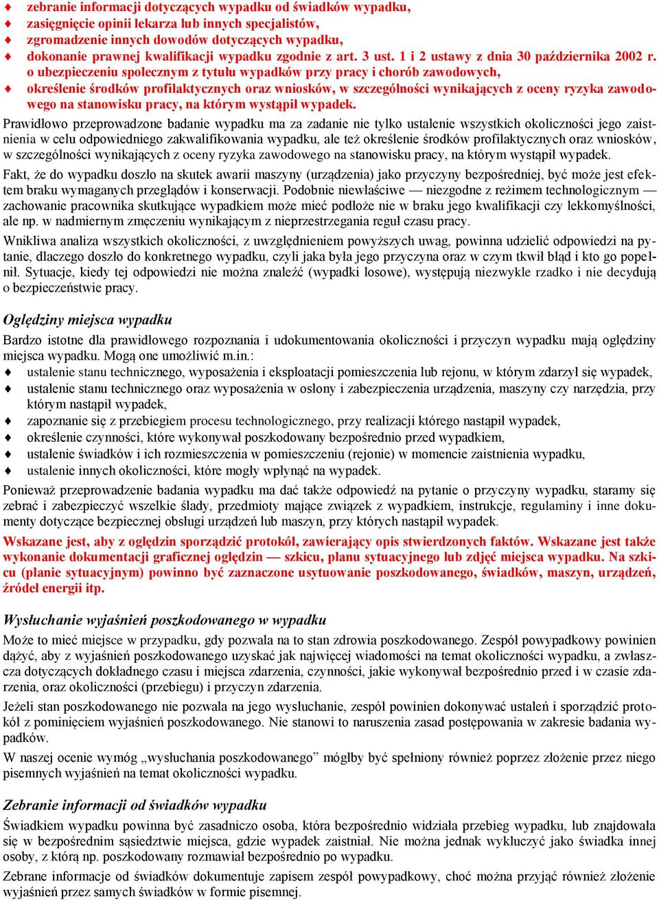 o ubezpieczeniu społecznym z tytułu wypadków przy pracy i chorób zawodowych, określenie środków profilaktycznych oraz wniosków, w szczególności wynikających z oceny ryzyka zawodowego na stanowisku