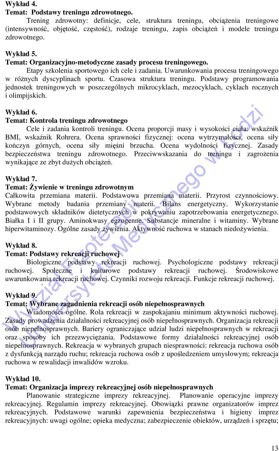 Temat: Organizacyjno-metodyczne zasady procesu treningowego. Etapy szkolenia sportowego ich cele i zadania. Uwarunkowania procesu treningowego w różnych dyscyplinach sportu.