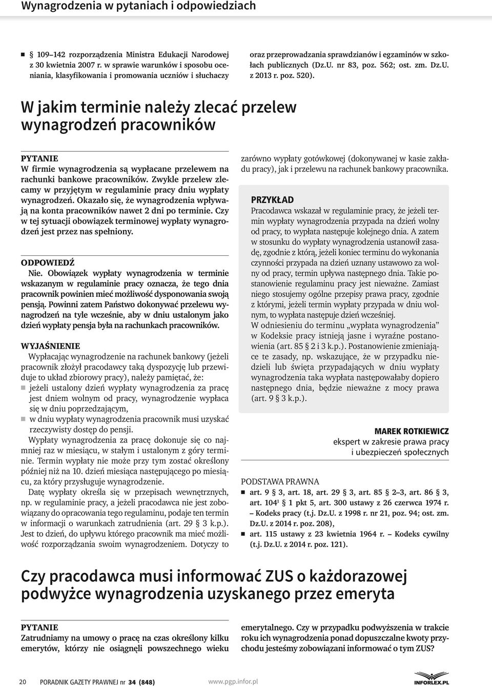 poz. 520). W jakim terminie należy zlecać przelew wynagrodzeń pracowników W firmie wynagrodzenia są wypłacane przelewem na rachunki bankowe pracowników.