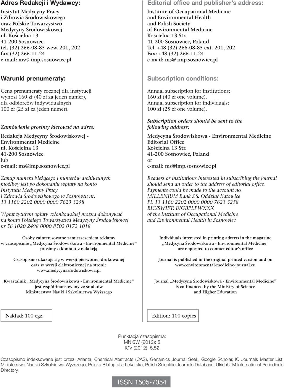 pl Editorial office and publisher s address: Institute of Occupational Medicine and Environmental Health and Polish Society of Environmental Medicine Kościelna 13 Str. 41-200 Sosnowiec, Poland Tel.