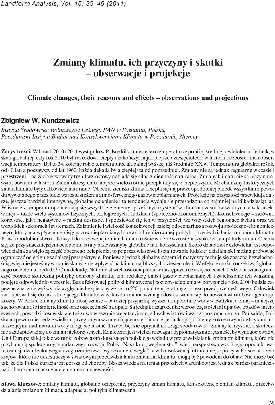 Polsce kilka miesięcy o temperaturze poniżej średniej z wielolecia.