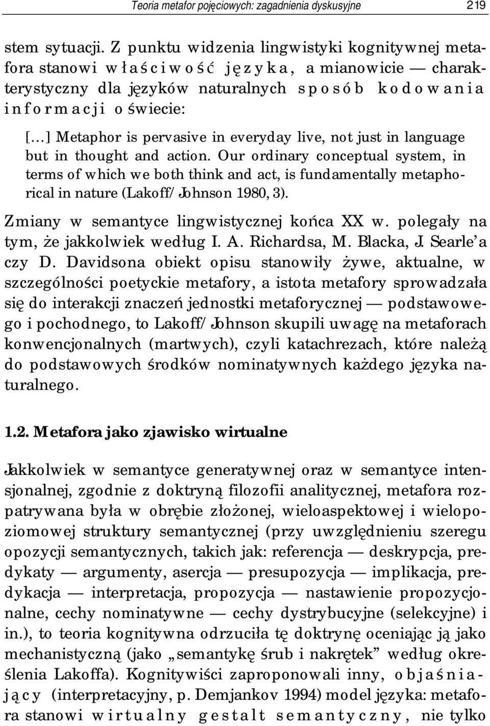 in everyday live, not just in language but in thought and action.