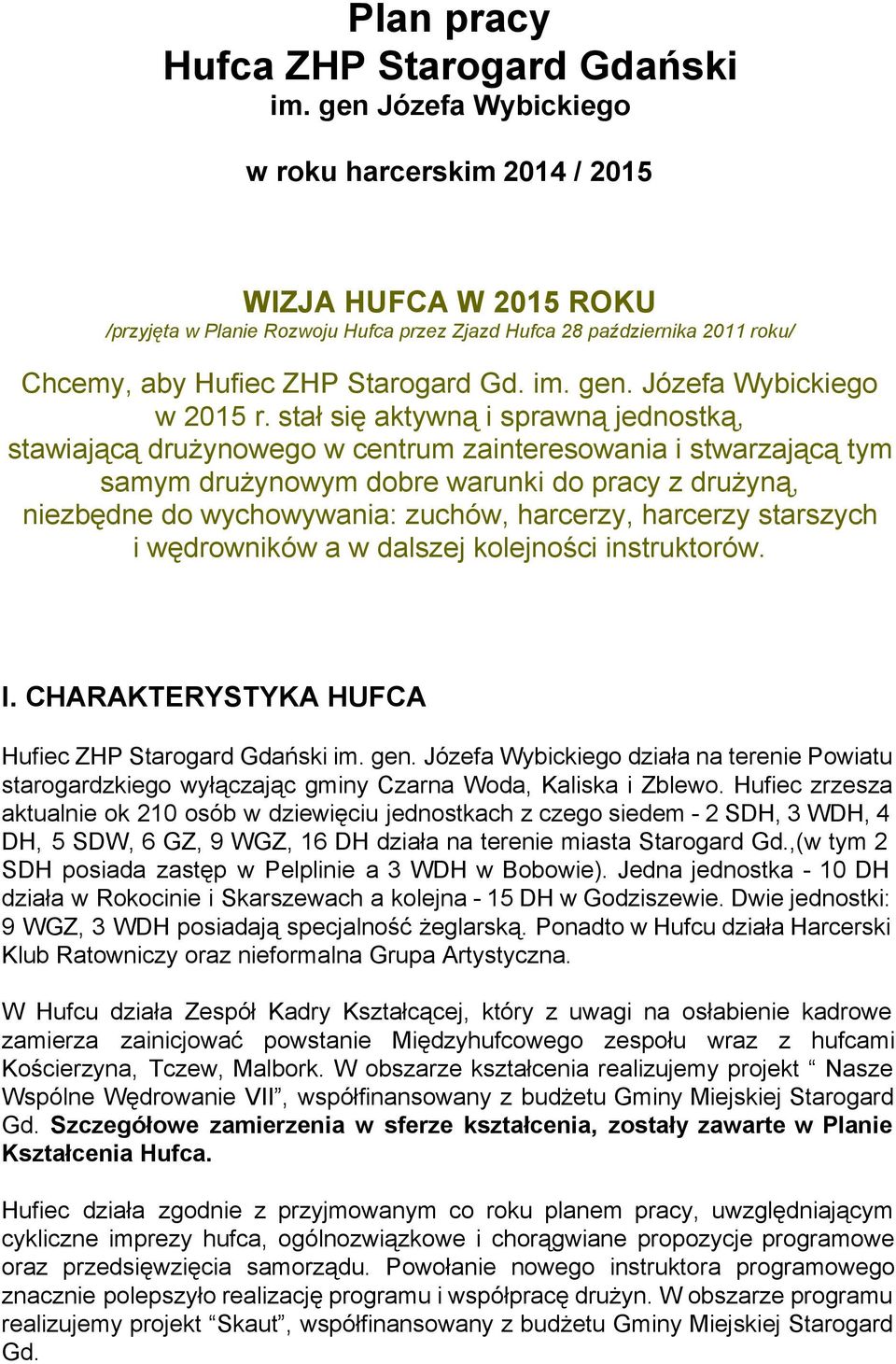 Józefa Wybickiego w 2015 r.