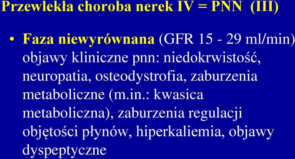 osteodystrofia, zaburzenia metaboliczne (m.in.