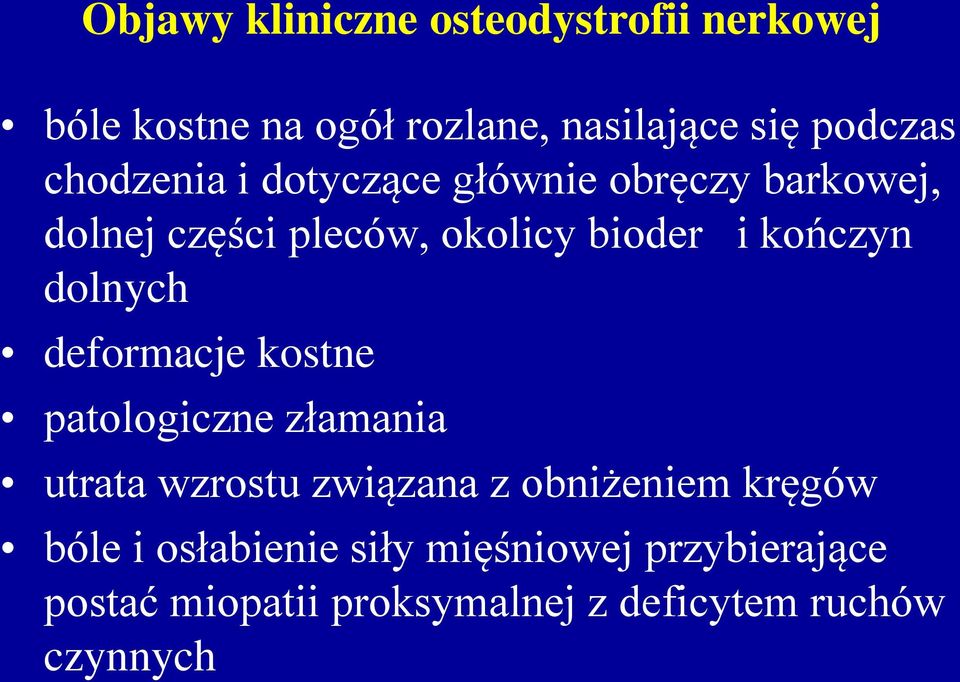 dolnych deformacje kostne patologiczne złamania utrata wzrostu związana z obniżeniem kręgów