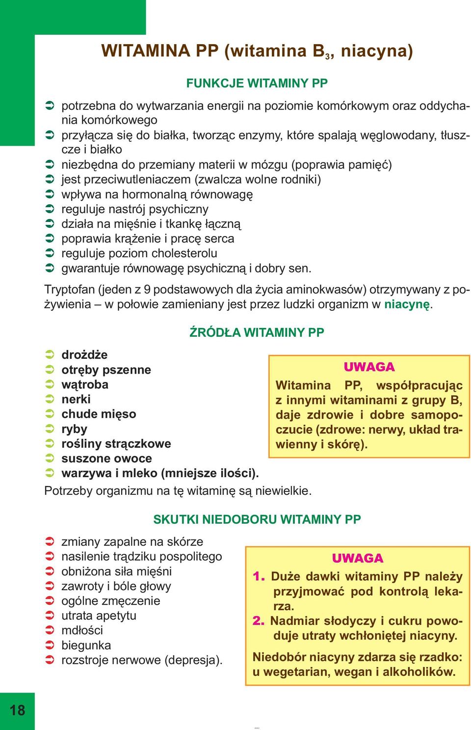 psychiczny działa na mięśnie i tkankę łączną poprawia krążenie i pracę serca reguluje poziom cholesterolu gwarantuje równowagę psychiczną i dobry sen.