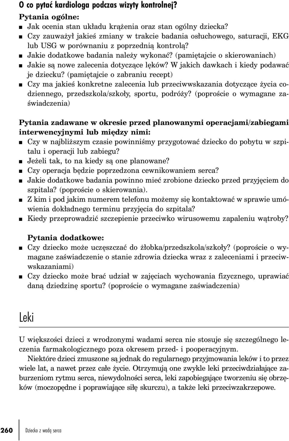 (pamiętajcie o skierowaniach) n Jakie są nowe zalecenia dotyczące lęków? W jakich dawkach i kiedy podawać je dziecku?