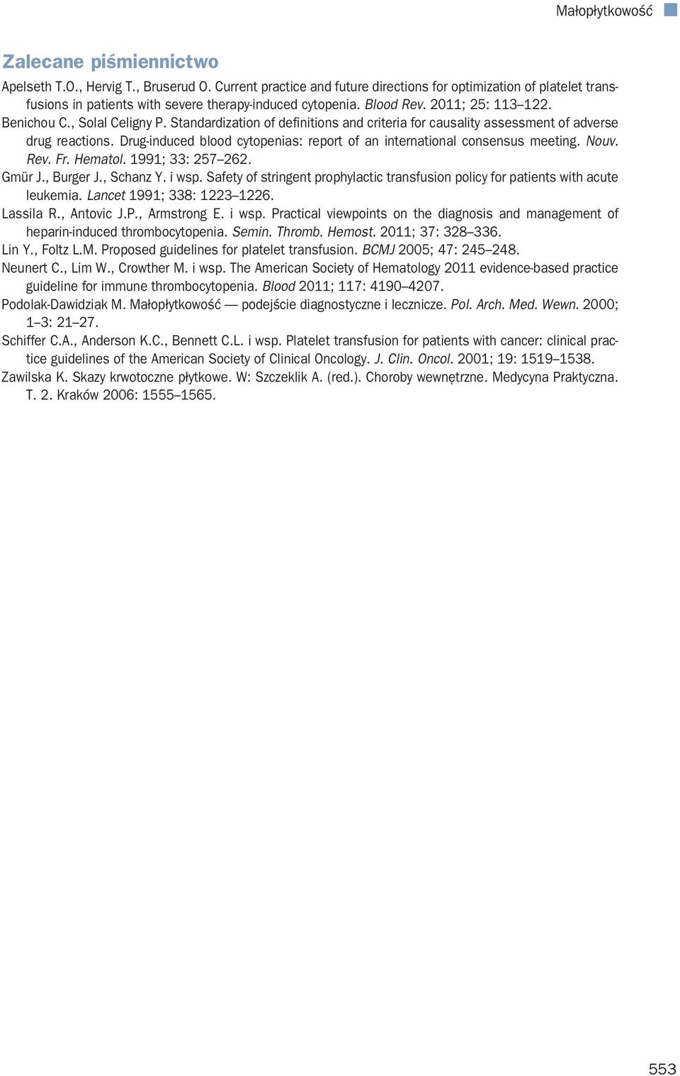 Standardization of definitions and criteria for causality assessment of adverse drug reactions. Drug-induced blood cytopenias: report of an international consensus meeting. Nouv. Rev. Fr. Hematol.