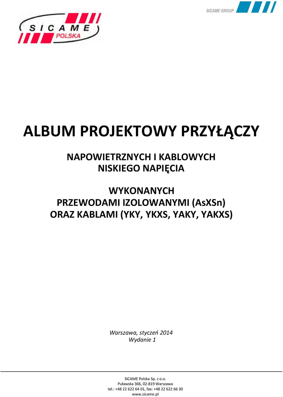 YAKY, YAKXS) Warszawa, styczeń 0 Wydanie SAME Polska Sp. z o.