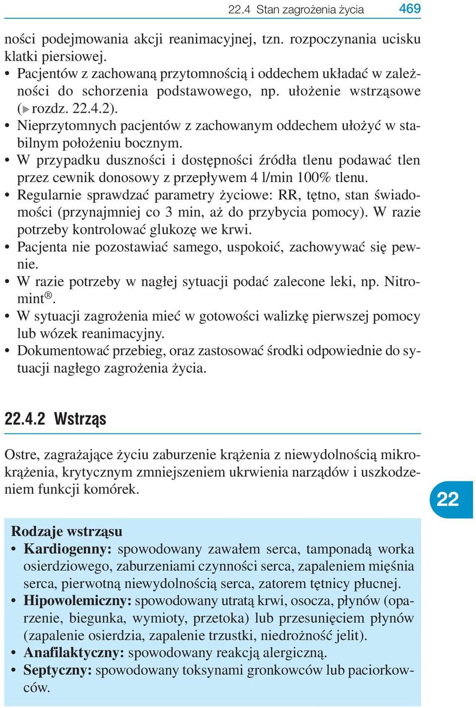 Nieprzytomnych pacjentów z zachowanym oddechem ułożyć w stabilnym położeniu bocznym.