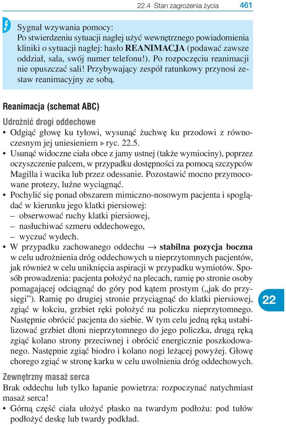 Reanimacja (schemat ABC) Udro niç drogi oddechowe Odgiąć głowę ku tyłowi, wysunąć żuchwę ku przodowi z równoczesnym jej uniesieniem ryc..5.