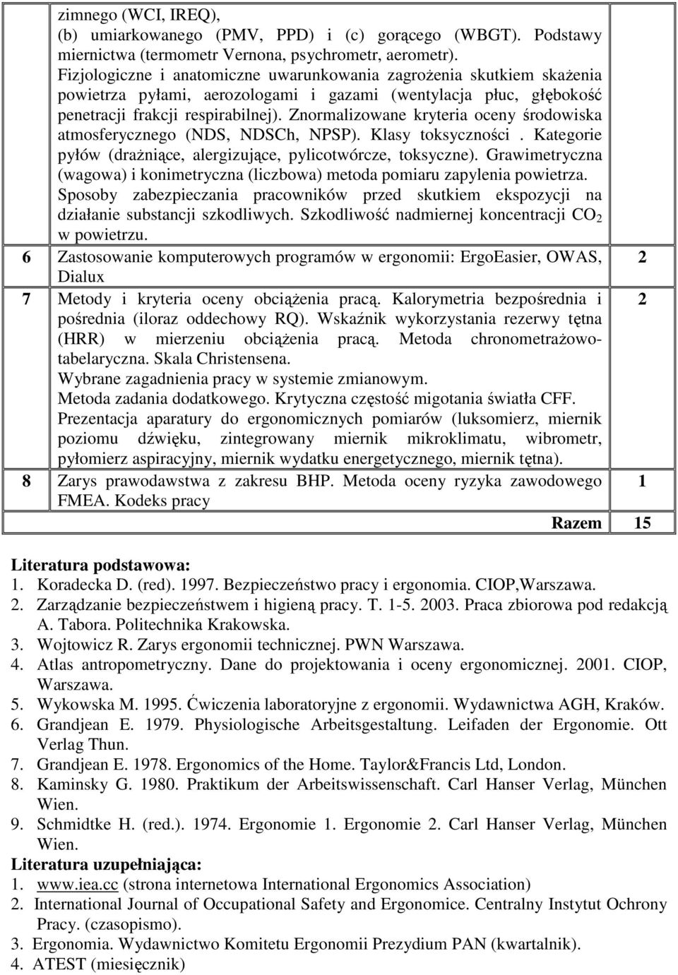 Znormalizowane kryteria oceny środowiska atmosferycznego (NDS, NDSCh, NPSP). Klasy toksyczności. Kategorie pyłów (drażniące, alergizujące, pylicotwórcze, toksyczne).