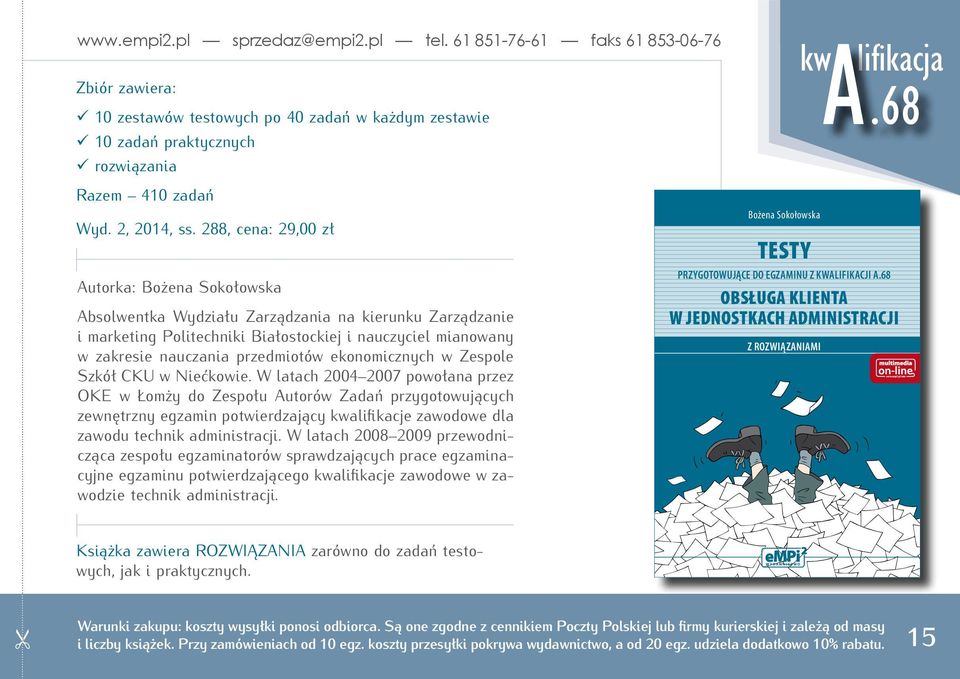 288, cena: 29,00 zł z poprzedniej podstawy programowej technik: ekonomista, hotelarstwa, logistyk, obsługi turystycznej, organizacji reklamy, żywienia i gospodarstwa domowego, kucharz małej gas-