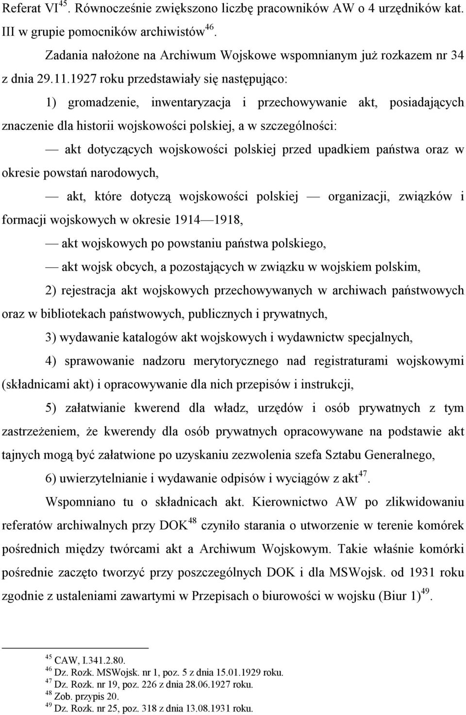 wojskowości polskiej przed upadkiem państwa oraz w okresie powstań narodowych, akt, które dotyczą wojskowości polskiej organizacji, związków i formacji wojskowych w okresie 1914 1918, akt wojskowych